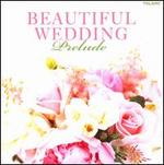 Beautiful Wedding: Prelude