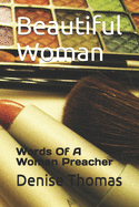 Beautiful Woman: Words Of A Woman Preacher