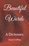Beautiful Words: A Dictionary