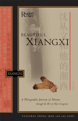 Beautiful Xiangxi - Editors of Reader's Digest