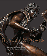 Beauty and Power: Renaissance and Baroque Bronzes from the Collection of Peter Marino