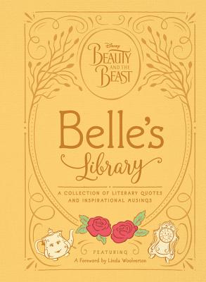Beauty and the Beast: Belle's Library: A Collection of Literary Quotes and Inspirational Musings - Rubiano, Brittany