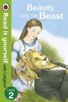 Beauty and the Beast - Read it yourself with Ladybird: Level 2 - Ladybird