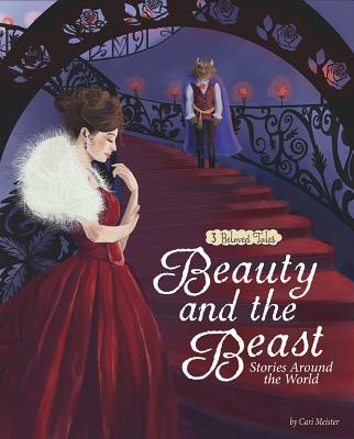Beauty and the Beast: Stories Around the World - M Meister, Cari