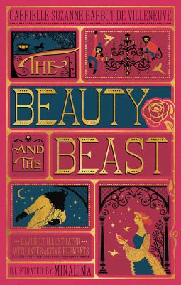 Beauty and the Beast, the (Minalima Edition): (Illustrated with Interactive Elements) - Villenueve, Gabrielle-Suzanna Barbot de