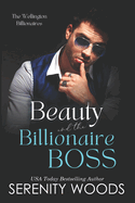Beauty and the Billionaire Boss: The Wellington Billionaires