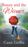 Beauty and the Wiener: A Rescue Dog Romance