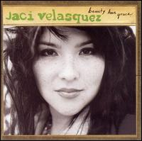 Beauty Has Grace - Jaci Velasquez