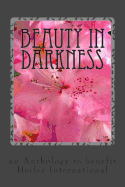 Beauty in Darkness: An Anthology to Benefit Heifer International