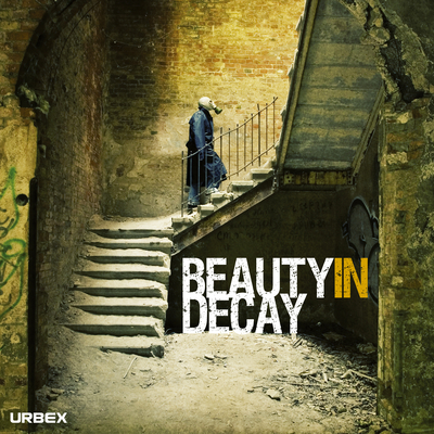 Beauty in Decay: The Art of Urban Exploration - RomanyWG (Selected by)