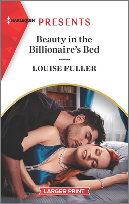 Beauty in the Billionaire's Bed: An Uplifting International Romance - Fuller, Louise