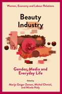 Beauty Industry: Gender, Media and Everyday Life
