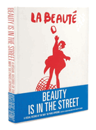 Beauty is in the Street: A Visual Record of the May '68 Paris Uprising