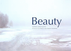 Beauty: Land/Water and the Visual Arts - Wells, Liz (Editor), and Standing, Simon (Editor)