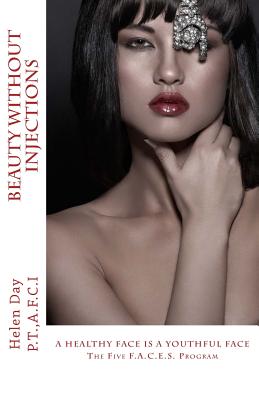 Beauty Without Injections - Day P T, Helen E