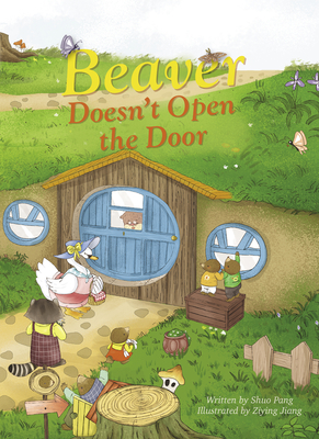 Beaver Doesn't Open the Door - Shuo, Pang