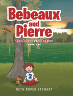Bebeaux and Pierre: The Adventure Begins
