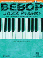 Bebop Jazz Piano: The Complete Guide