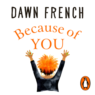 Because of You: The beautifully uplifting Richard & Judy bestseller - French, Dawn