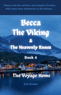 Becca The Viking & The Heavenly Runes Book 4 The Voyage Home