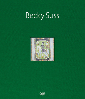 Becky Suss - Suss, Becky, and L'Official, Pete (Text by), and Fisher, Michelle Millar (Text by)