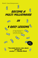 Become a Multi Millionaire in 5 Easy Lessons