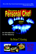 Become a Personal Chef: An Introduction to the Industry