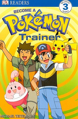 Become a Pokemon Trainer - Teitelbaum, Michael, Prof.