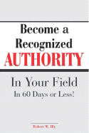 Become a Reconized Authority in Your Field