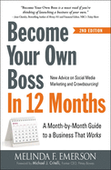 Become Your Own Boss in 12 Months: A Month-By-Month Guide to a Business That Works