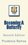 Becoming a Butterfly: Second Edition