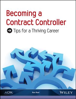 Becoming a Contract Controller: Tips for a Thriving Career - Rael, Ron