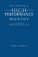 Becoming a High-Performance Mentor: A Guide to Reflection and Action