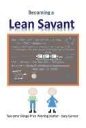 Becoming a Lean Savant, Volume 1