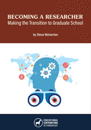 Becoming a Researcher: Making the Transition to Graduate School