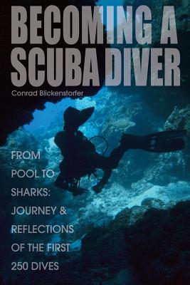 Becoming a Scuba Diver - Blickenstorfer, Conrad H