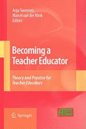 Becoming a Teacher Educator: Theory and Practice for Teacher Educators