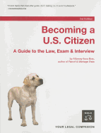 Becoming A U.S. Citizen: A Guide to the Law, Exam & Interview - Bray, Ilona M