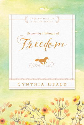 Becoming a Woman of Freedom - Heald, Cynthia