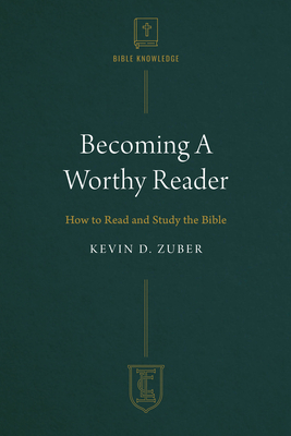 Becoming a Worthy Reader - Zuber, Kevin D.