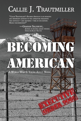 Becoming American: A World War II Young Adult Novel - Trautmiller, Callie J