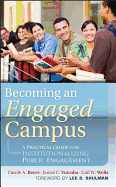Becoming an Engaged Campus: A Practical Guide for Institutionalizing Public Engagement
