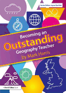 Becoming an Outstanding Geography Teacher