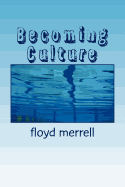 Becoming Culture