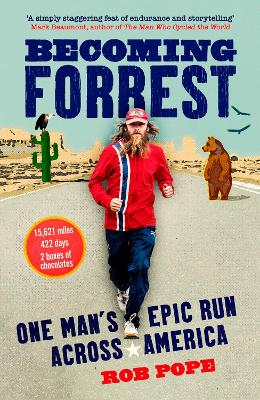 Becoming Forrest: One Man's Epic Run Across America - Pope, Rob