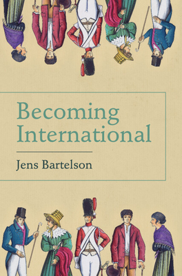 Becoming International - Bartelson, Jens
