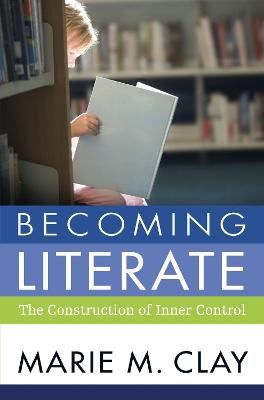 Becoming Literate: The Construction of Inner Control - Clay, Marie M.