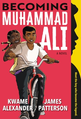 Becoming Muhammad Ali - Patterson, James, and Alexander, Kwame (Read by)