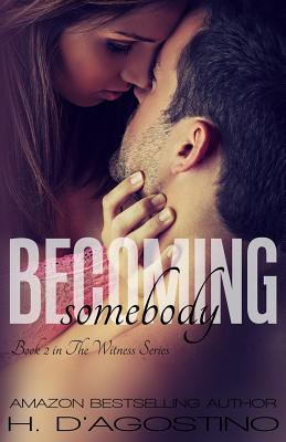 Becoming Somebody - D'Agostino, Heather