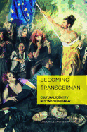 Becoming Transgerman: Cultural Identity Beyond Geography